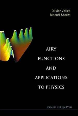 Airy Functions and Applications to Physics de Olivier Vallee