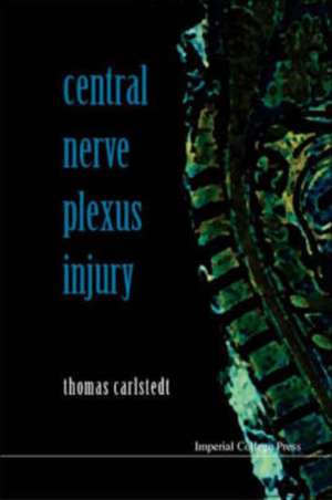 Central Nerve Plexus Injury de Thomas Carlstedt