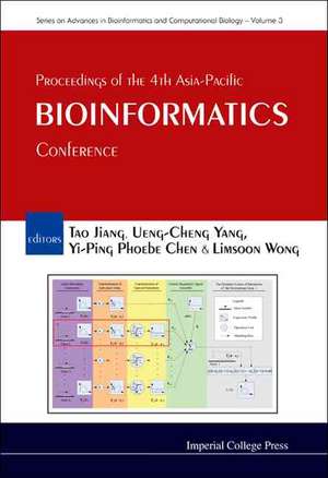 Proceedings of the 4th Asia-Pacific Bioinformatics Conference: Taipei, Taiwan 13 - 16 February 2006 de Tao Jiang