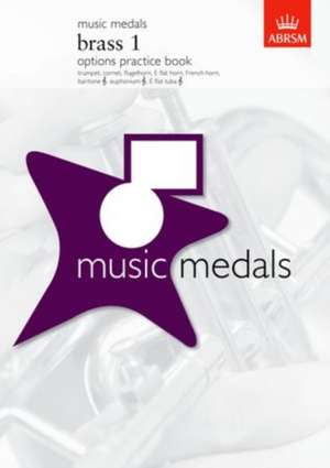 Music Medals Brass 1 Options Practice Book de ABRSM