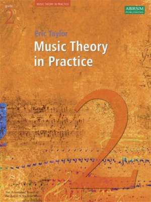 Music Theory in Practice, Grade 2 de Eric Taylor