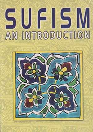 Sufism: An Introduction de F Khannam