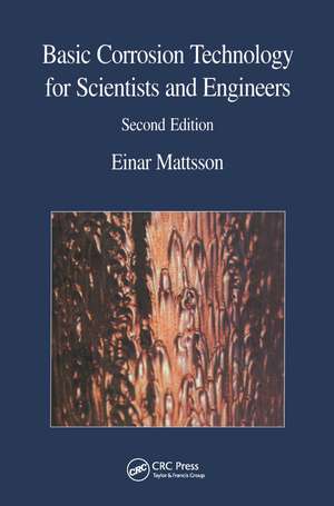 Basic Corrosion Technology for Scientists and Engineers de Einar Mattsson