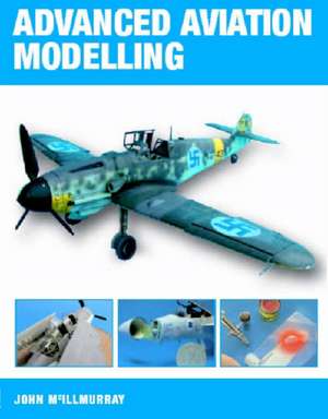 Advanced Aviation Modelling de John McIllmurray