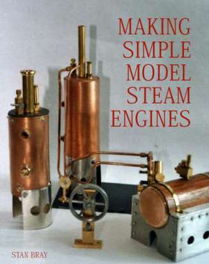 Making Simple Model Steam Engines de Stan Bray