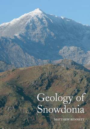 Geology of Snowdonia de Matthew Bennett