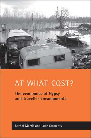 At what cost? – The economics of Gypsy and Travell er encampments de Rachel Morris