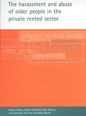 The harassment and abuse of older people in the private rented sector de Nancy Carlton