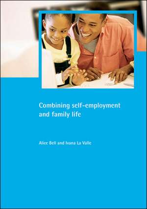 Combining self-employment and family life de Alice Bell