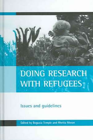 Doing research with refugees – Issues and guidelin es de Bogusia Temple