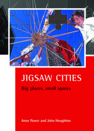 Jigsaw Cities: Big Places, Small Spaces de Anne Power