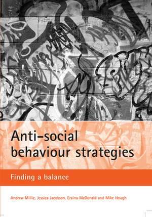 Anti-social behaviour strategies: Finding a balance de Andrew Millie