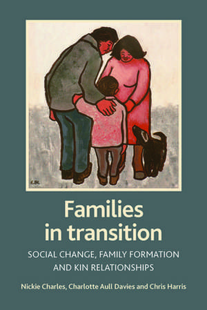 Families in transition – Social change, family for mation and kin relationships de Nickie Charles