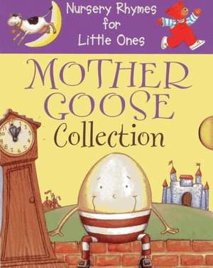 Nursery Rhymes for Little Ones: Mother Goose Collection: de Anness Publishing