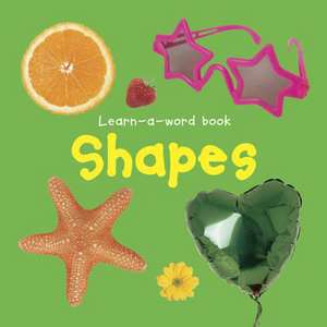 Learn-A-Word Picture Book: Shapes de Nicola Tuxworth