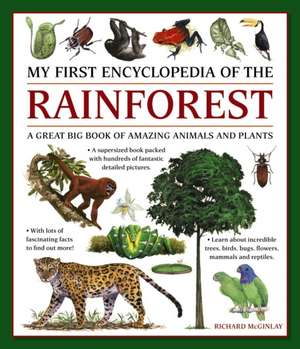 My First Encyclopedia of the Rainforest de Richard Mcginlay