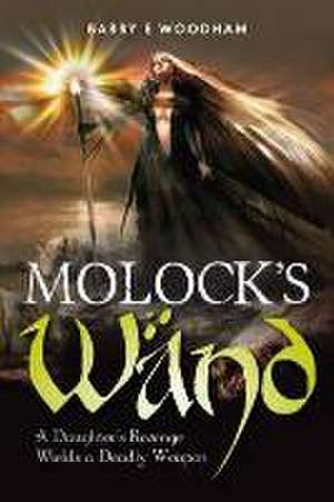 Molock's Wand de Barry E. Woodham