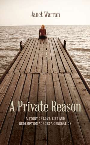 A Private Reason de Janet Warran