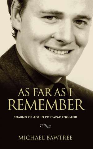 As Far As I Remember de Michael Bawtree