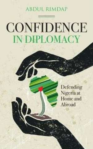 Confidence in Diplomacy de Abdul Rimdap