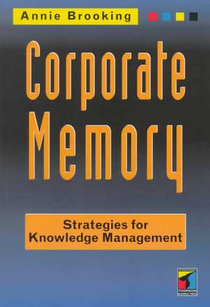 Corporate Memory: Strategies de Annie Brooking