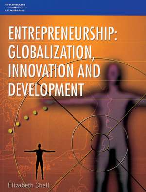 Entrepreneurship: Globalization, Innovation and Development de Elizabeth Chell