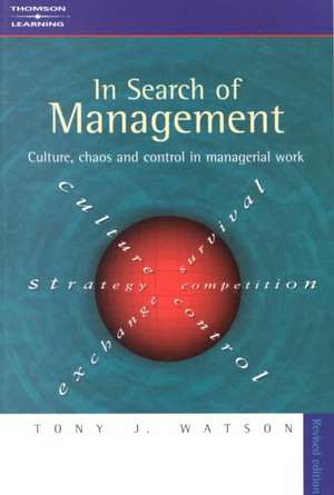 In Search of Management (Revised Edition) de Tony J. Watson