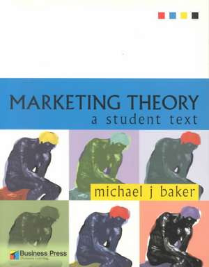 Marketing Theory de Michael J. Baker