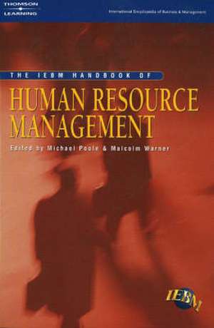 The IEBM Handbook of Human Resource Management de Michael Poole