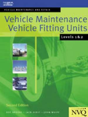 Vehicle Maintenance: Vehicle Fitting Units Levels 1 & 2 de Roy Brooks