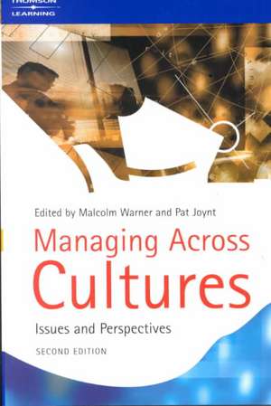 Managing Across Cultures: Issues and Perspectives de Malcolm Warner