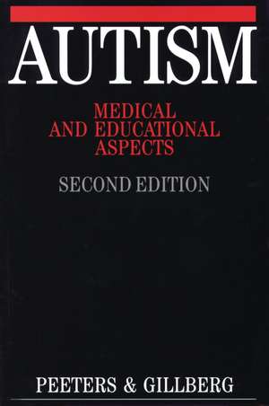 Autism – Medical and Educational Aspects 2e de T Peeters