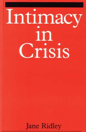 Intimacy in Crisis de J Ridley