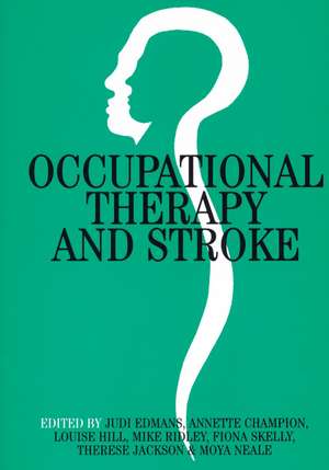 Occupational Therapy and Stroke de J Edmans