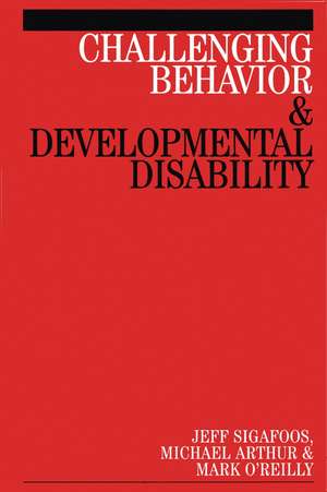 Challenging Behaviour and Developmental Disability de J Sigafoos