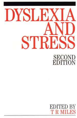 Dyslexia and Stress 2e de TR Miles