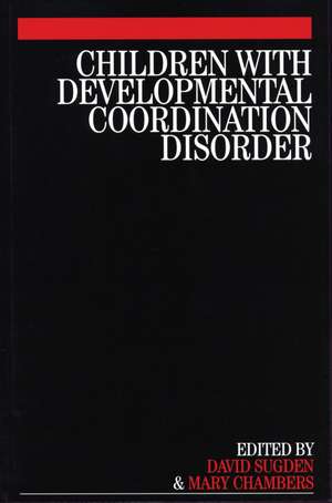 Children with Developmental Coordination Disorder de D Sugden