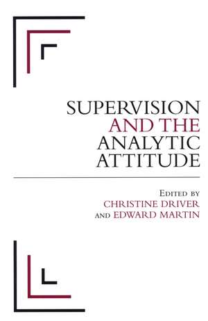 Supervision and the Analytic Attitude de C Driver