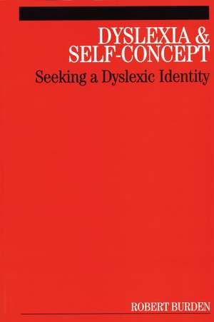 Dyslexia and Self–Concept de B Burden