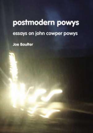 Postmodern Powys de JOE BOULTER