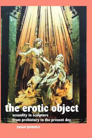 The Erotic Object de Susan Quinnell