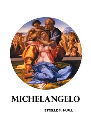 MICHELANGELO de Estelle M. Hurll