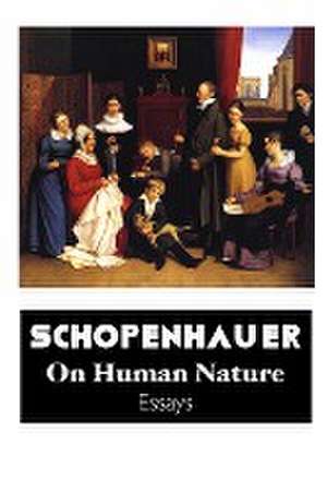 ON HUMAN NATURE de Arthur Schopenhauer