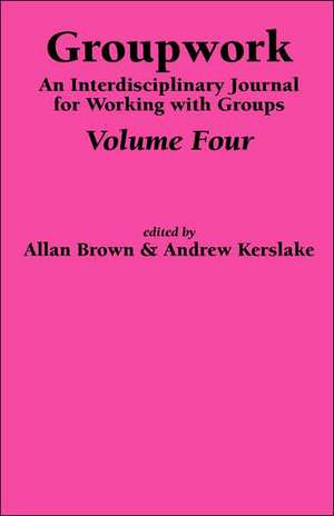 Groupwork Volume Four de A. Brown