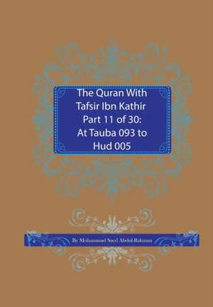 The Quran With Tafsir Ibn Kathir Part 11 of 30 de Muhammad Saed Abdul-Rahman