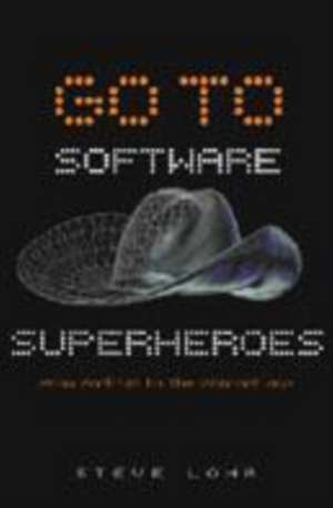 Go To: Superheroes Of Software Programming de Steve Lohr