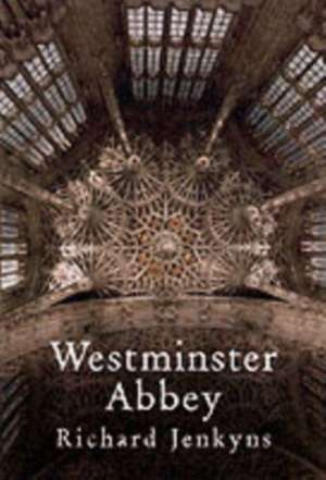 Westminster Abbey: A thousand years of national pageantry de Professor Richard Jenkyns