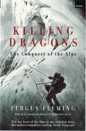 Fleming, F: Killing Dragons de Fergus Fleming