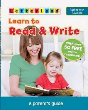 Learn to Read and Write - A parent's guide de Lucy Marcovitch