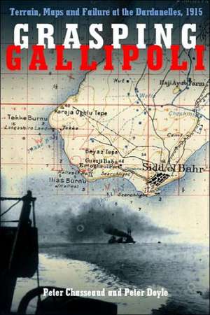 Chasseaud, P: Grasping Gallipoli de Peter Chasseaud